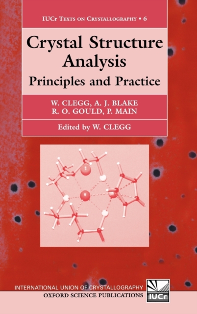 Crystal Structure Analysis : Principles and Practice, Hardback Book