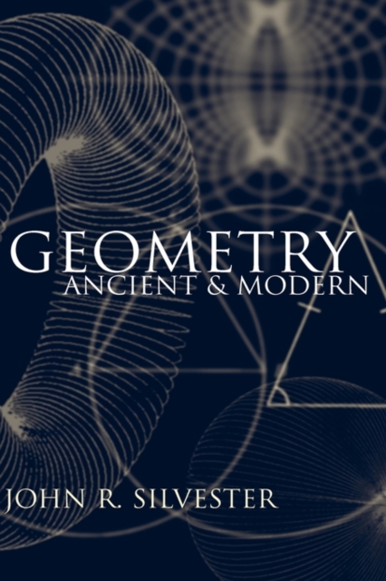 Geometry Ancient and Modern, Hardback Book