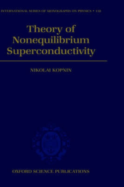 Theory of Nonequilibrium Superconductivity, Hardback Book