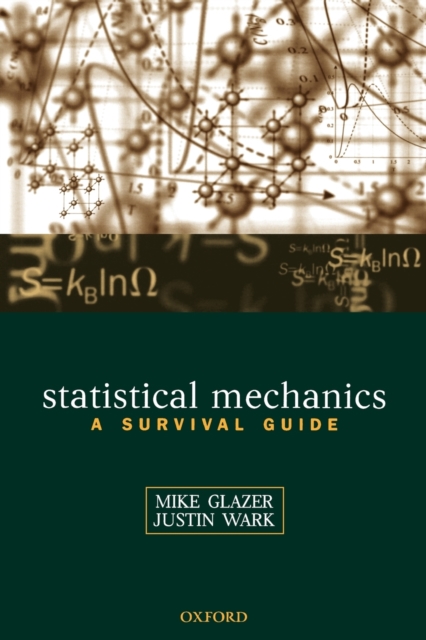 Statistical Mechanics : A Survival Guide, Paperback / softback Book
