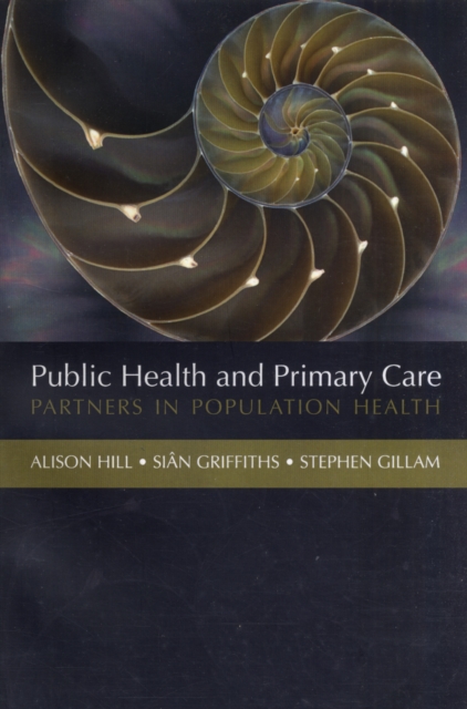 Public Health and Primary Care : Partners in Population Health, Paperback / softback Book