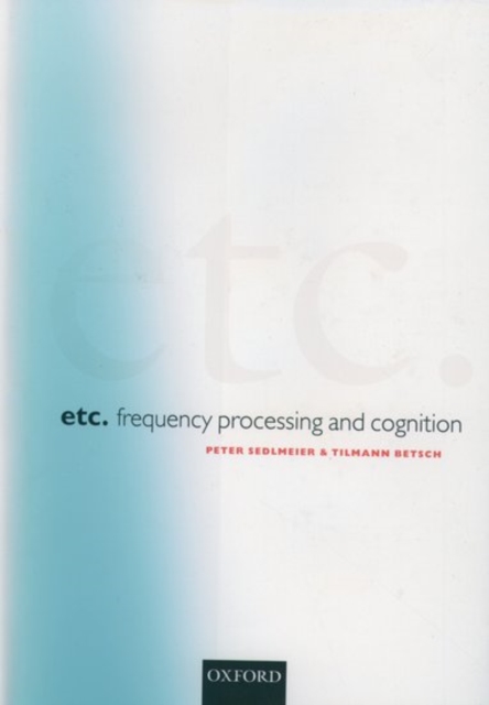 Etc. : Frequency Processing and Cognition, Hardback Book