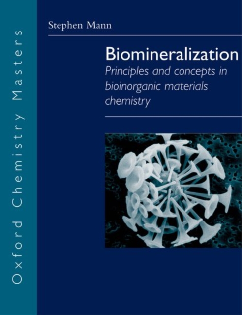 Biomineralization : Principles and Concepts in Bioinorganic Materials Chemistry, Paperback / softback Book