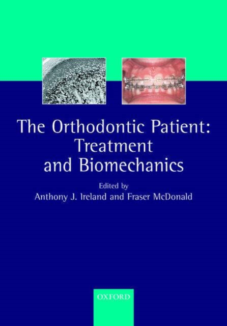 The Orthodontic Patient : Treatment and Biomechanics, Paperback / softback Book