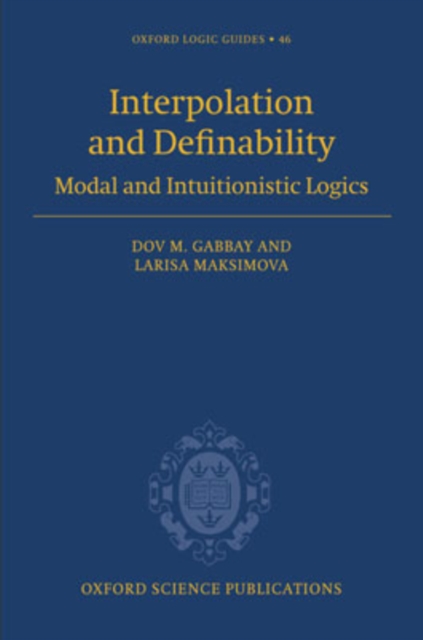 Interpolation and Definability : Modal and Intuitionistic Logics, Hardback Book