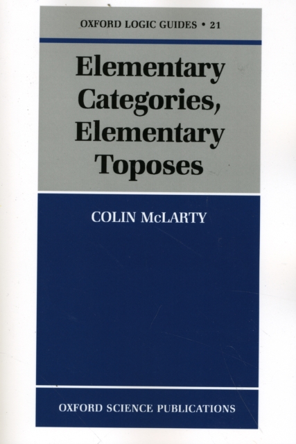Elementary Categories, Elementary Toposes, Paperback / softback Book