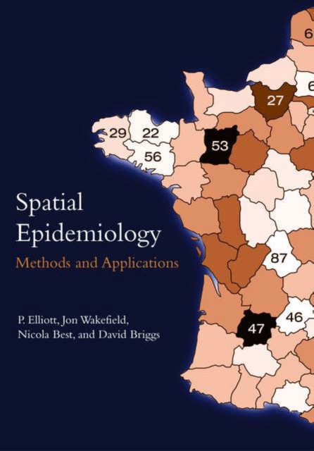 Spatial Epidemiology : Methods and Applications, Paperback / softback Book