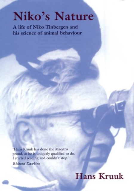 Niko's Nature : The Life of Niko Tinbergen and his Science of Animal Behaviour, Hardback Book