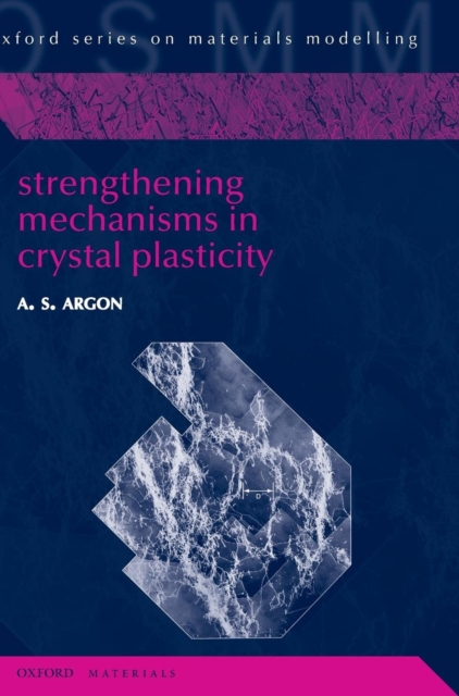 Strengthening Mechanisms in Crystal Plasticity, Hardback Book