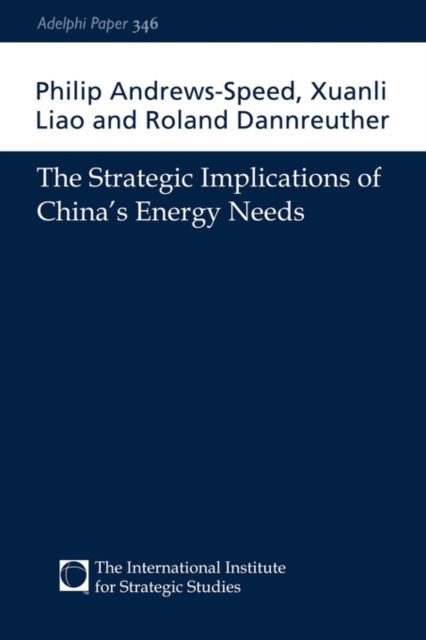 The Strategic Implications of China's Energy Needs, Paperback / softback Book