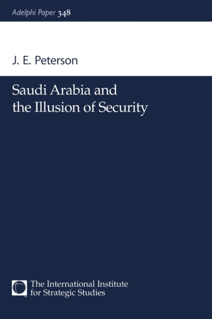 Saudi Arabia and the Illusion of Security, Paperback / softback Book