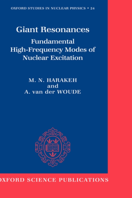Giant Resonances : Fundamental High-Frequency Modes of Nuclear Excitation, Hardback Book