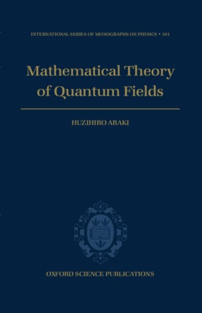 Mathematical Theory of Quantum Fields, Hardback Book