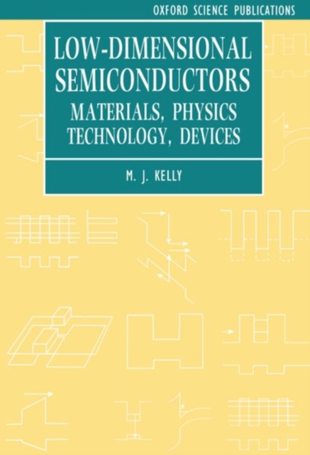 Low-dimensional Semiconductors : Materials, Physics, Technology, Devices, Paperback / softback Book