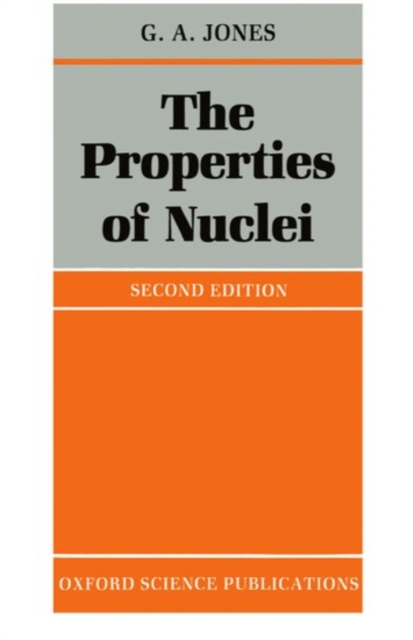 The Properties of Nuclei, Paperback / softback Book