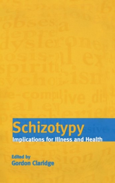Schizotypy : Implications for Illness and Health, Hardback Book