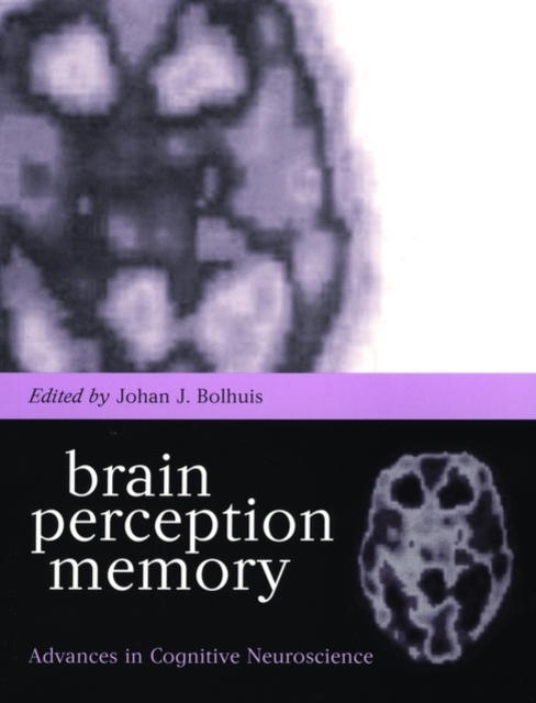Brain, Perception, Memory : Advances in Cognitive Neuroscience, Paperback / softback Book