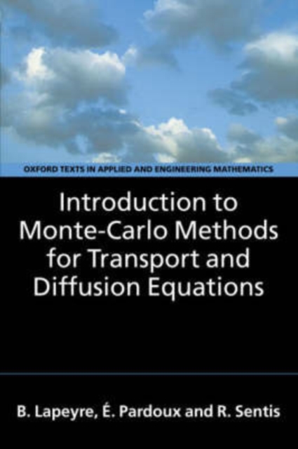 Introduction to Monte-Carlo Methods for Transport and Diffusion Equations, Hardback Book
