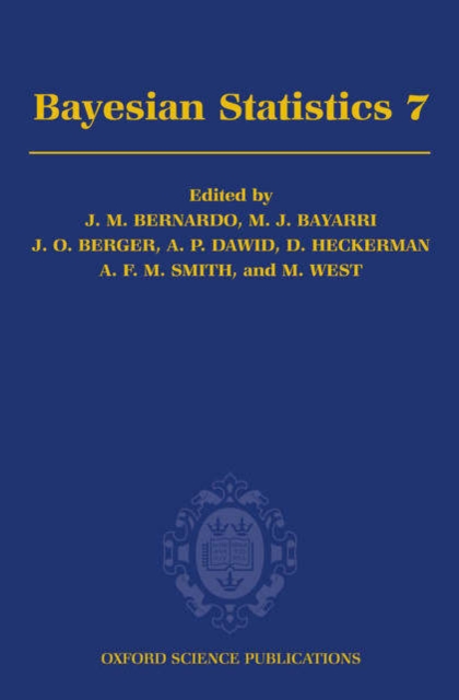Bayesian Statistics 7 : Proceedings of the Seventh Valencia International Meeting, Hardback Book