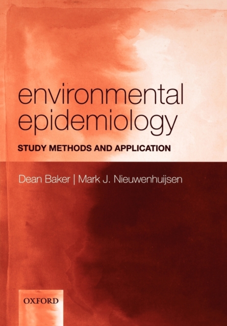 Environmental Epidemiology : Study methods and application, Paperback / softback Book