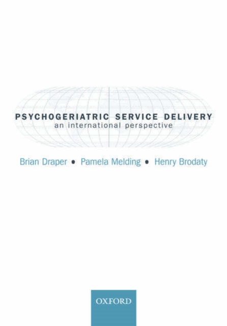 Psychogeriatric Service Delivery : An international perspective, Paperback / softback Book
