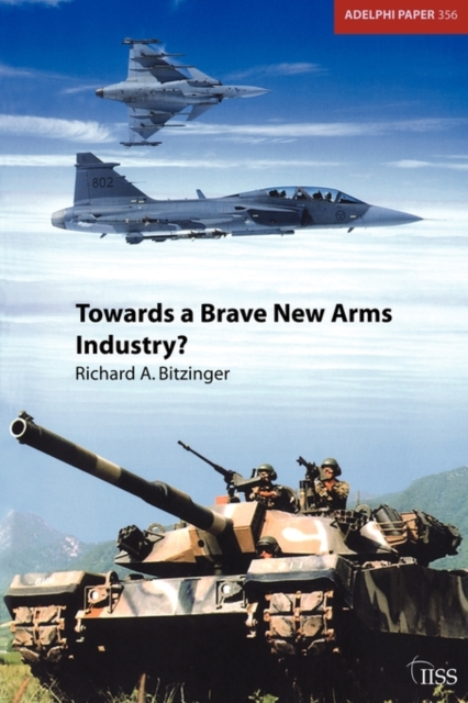 Towards a Brave New Arms Industry?, Paperback / softback Book