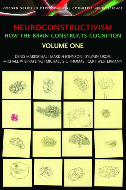 Neuroconstructivism - I : How the brain constructs cognition, Paperback / softback Book