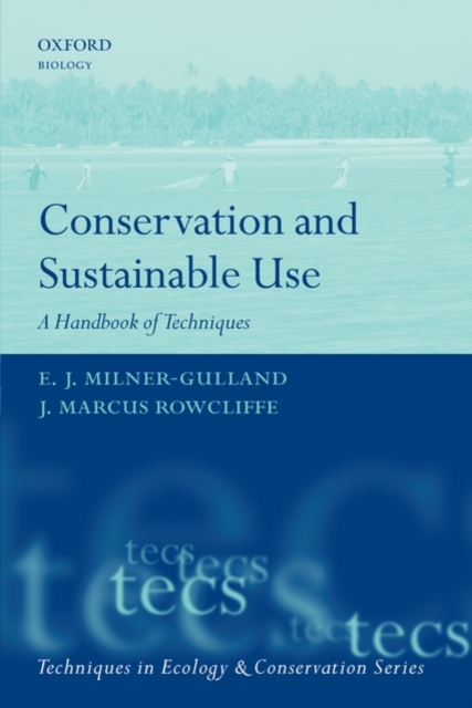 Conservation and Sustainable Use : A Handbook of Techniques, Paperback / softback Book