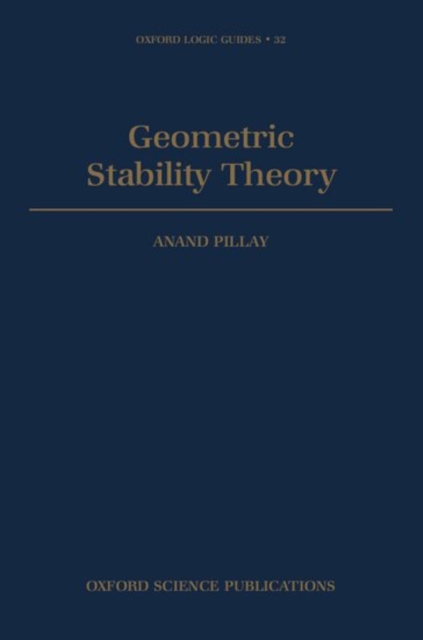 Geometric Stability Theory, Hardback Book