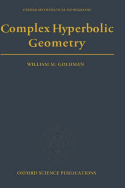 Complex Hyperbolic Geometry, Hardback Book