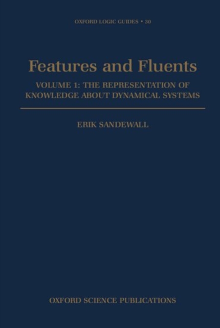 Features and Fluents : The Representation of Knowledge about Dynamical Systems, Volume 1, Hardback Book