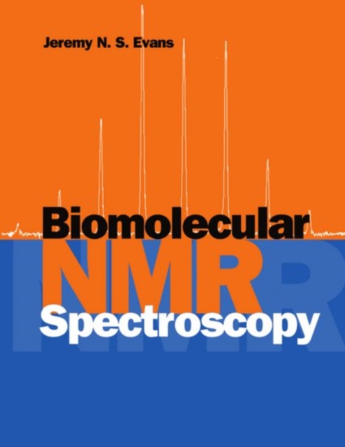 Biomolecular NMR Spectroscopy, Paperback / softback Book