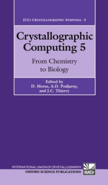 Crystallographic Computing 5: From Chemistry to Biology, Hardback Book