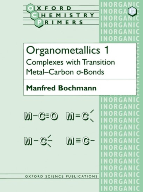 Organometallics 1 : Complexes with Transition Metal-Carbon a-bonds, Paperback / softback Book