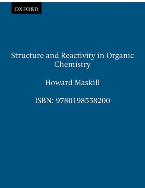 Structure and Reactivity in Organic Chemistry, Paperback / softback Book