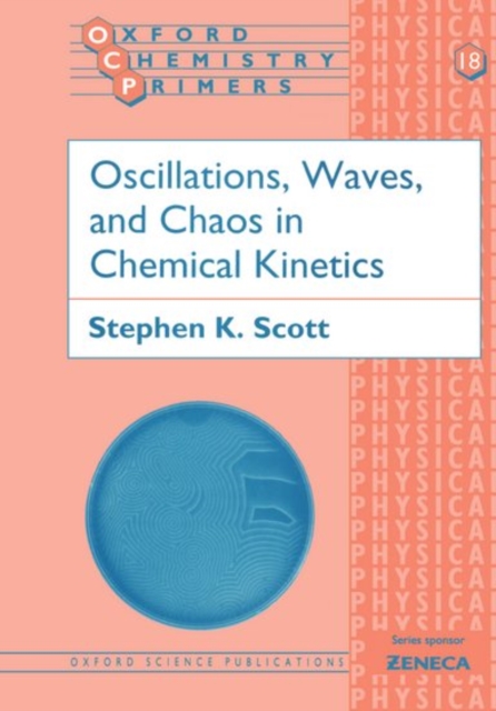 Oscillations, Waves, and Chaos in Chemical Kinetics, Paperback / softback Book
