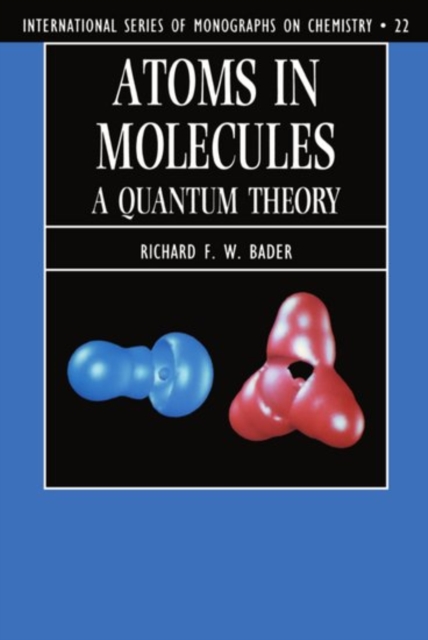 Atoms in Molecules : A Quantum Theory, Paperback / softback Book