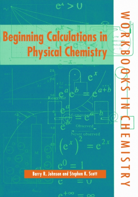 Beginning Calculations in Physical Chemistry, Paperback / softback Book