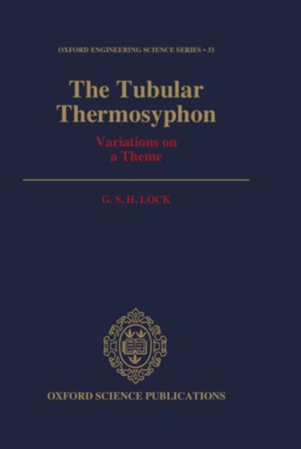 The Tubular Thermosyphon : Variations on a Theme, Hardback Book