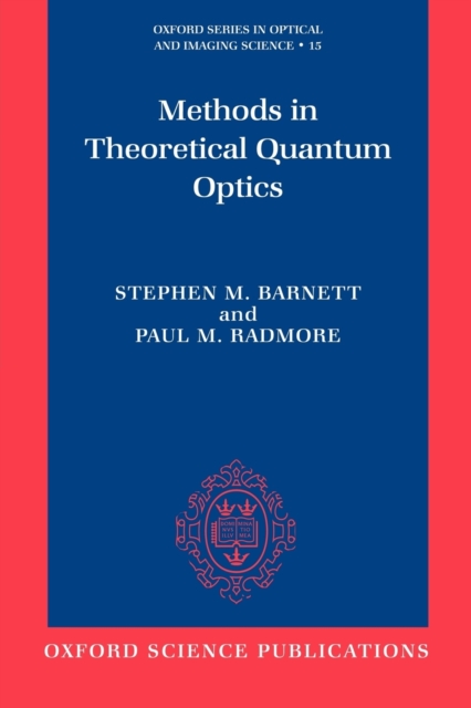 Methods in Theoretical Quantum Optics, Paperback / softback Book