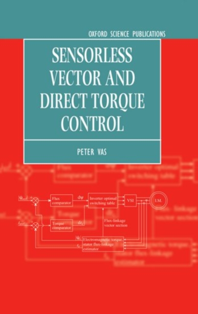 Sensorless Vector and Direct Torque Control, Hardback Book