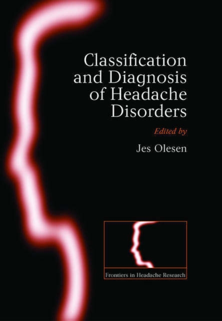 The Classification and Diagnosis of Headache Disorders, Hardback Book