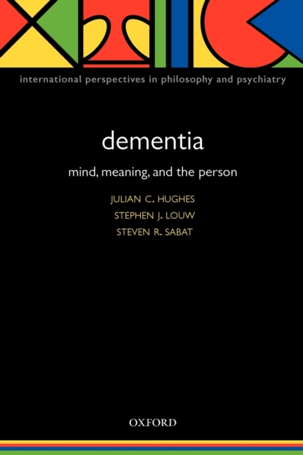 Dementia : Mind, Meaning, and the Person, Paperback / softback Book