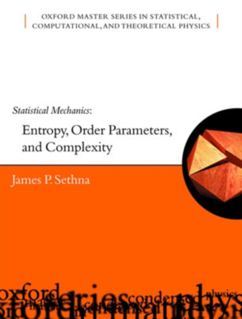 Statistical Mechanics : Entropy, Order Parameters and Complexity, Paperback / softback Book