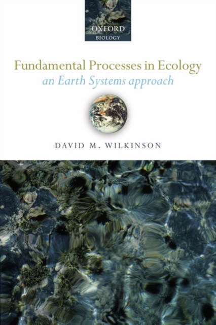 Fundamental Processes in Ecology : An earth systems approach, Hardback Book