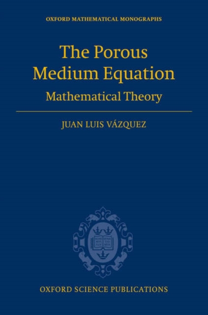 The Porous Medium Equation : Mathematical Theory, Hardback Book