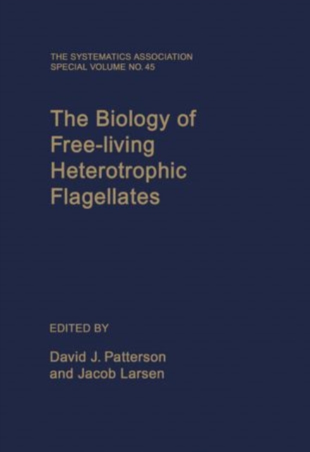 The Biology of Free-living Heterotrophic Flagellates, Hardback Book