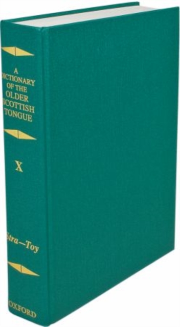 Dictionary of the Older Scottish Tongue from the Twelfth Century to the End of the Seventeenth: Volume 10, Stra-3ere, Hardback Book