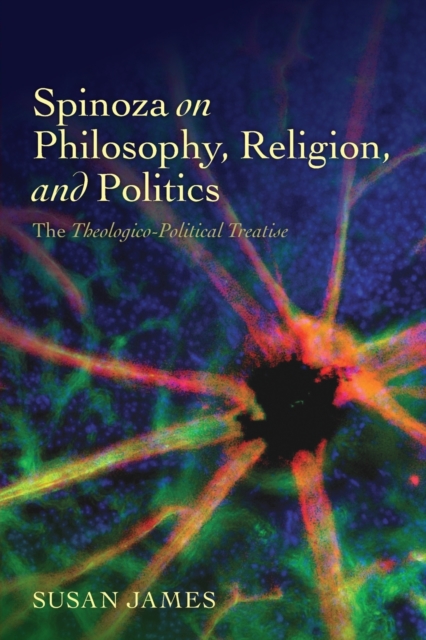 Spinoza on Philosophy, Religion, and Politics : The Theologico-Political Treatise, Paperback / softback Book