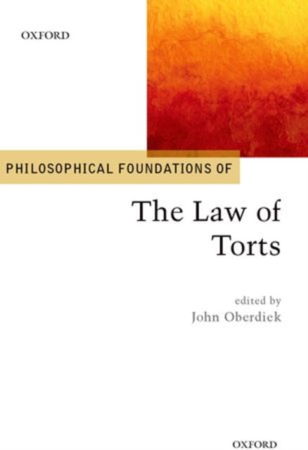 Philosophical Foundations of the Law of Torts, Hardback Book